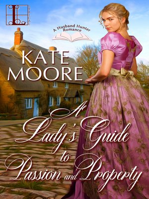 cover image of A Lady's Guide to Passion and Property